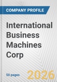 International Business Machines Corp. Fundamental Company Report Including Financial, SWOT, Competitors and Industry Analysis- Product Image