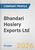 Bhandari Hosiery Exports Ltd. Fundamental Company Report Including Financial, SWOT, Competitors and Industry Analysis- Product Image