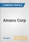 Amano Corp. Fundamental Company Report Including Financial, SWOT, Competitors and Industry Analysis - Product Thumbnail Image