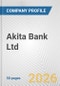 Akita Bank Ltd. Fundamental Company Report Including Financial, SWOT, Competitors and Industry Analysis - Product Thumbnail Image