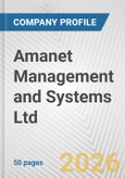 Amanet Management and Systems Ltd. Fundamental Company Report Including Financial, SWOT, Competitors and Industry Analysis- Product Image