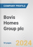Bovis Homes Group plc Fundamental Company Report Including Financial, SWOT, Competitors and Industry Analysis- Product Image