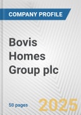 Bovis Homes Group plc Fundamental Company Report Including Financial, SWOT, Competitors and Industry Analysis- Product Image