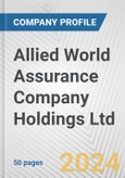 Allied World Assurance Company Holdings Ltd. Fundamental Company Report Including Financial, SWOT, Competitors and Industry Analysis- Product Image