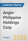 Anglo-Philippine Holdings Corp. Fundamental Company Report Including Financial, SWOT, Competitors and Industry Analysis- Product Image