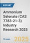 Ammonium Selenate (CAS 7783-21-3) Industry Research 2025: Global and Regional Market Trends 2019-2024 and Forecast to 2029 - Product Image
