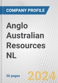 Anglo Australian Resources NL Fundamental Company Report Including Financial, SWOT, Competitors and Industry Analysis- Product Image
