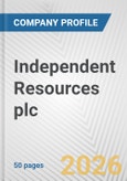 Independent Resources plc Fundamental Company Report Including Financial, SWOT, Competitors and Industry Analysis- Product Image