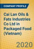 Cai Lan Oils & Fats Industries Co Ltd in Packaged Food (Vietnam)- Product Image