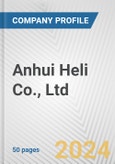 Anhui Heli Co., Ltd. Fundamental Company Report Including Financial, SWOT, Competitors and Industry Analysis- Product Image