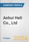 Anhui Heli Co., Ltd. Fundamental Company Report Including Financial, SWOT, Competitors and Industry Analysis - Product Thumbnail Image