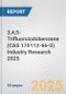 3,4,5-Trifluoroiodobenzene (CAS 170112-66-0) Industry Research 2025: Global and Regional Market Trends 2019-2024 and Forecast to 2029 - Product Thumbnail Image