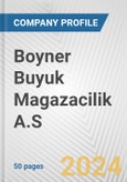 Boyner Buyuk Magazacilik A.S. Fundamental Company Report Including Financial, SWOT, Competitors and Industry Analysis- Product Image