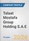 Talaat Mostafa Group Holding S.A.E. Fundamental Company Report Including Financial, SWOT, Competitors and Industry Analysis - Product Thumbnail Image