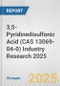 3,5-Pyridinedisulfonic Acid (CAS 13069-04-0) Industry Research 2025: Global and Regional Market Trends 2019-2024 and Forecast to 2029 - Product Thumbnail Image