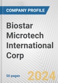 Biostar Microtech International Corp. Fundamental Company Report Including Financial, SWOT, Competitors and Industry Analysis- Product Image