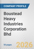 Boustead Heavy Industries Corporation Bhd Fundamental Company Report Including Financial, SWOT, Competitors and Industry Analysis- Product Image