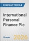International Personal Finance Plc Fundamental Company Report Including Financial, SWOT, Competitors and Industry Analysis - Product Thumbnail Image