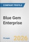 Blue Gem Enterprise Fundamental Company Report Including Financial, SWOT, Competitors and Industry Analysis - Product Thumbnail Image