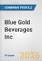 Blue Gold Beverages Inc. Fundamental Company Report Including Financial, SWOT, Competitors and Industry Analysis - Product Thumbnail Image