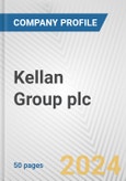 Kellan Group plc . Fundamental Company Report Including Financial, SWOT, Competitors and Industry Analysis- Product Image