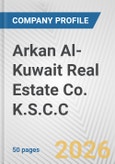 Arkan Al-Kuwait Real Estate Co. K.S.C.C. Fundamental Company Report Including Financial, SWOT, Competitors and Industry Analysis- Product Image