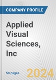 Applied Visual Sciences, Inc. Fundamental Company Report Including Financial, SWOT, Competitors and Industry Analysis- Product Image