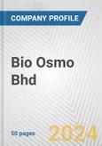 Bio Osmo Bhd Fundamental Company Report Including Financial, SWOT, Competitors and Industry Analysis- Product Image