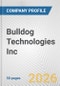 Bulldog Technologies Inc. Fundamental Company Report Including Financial, SWOT, Competitors and Industry Analysis - Product Thumbnail Image