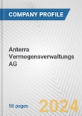 Anterra Vermogensverwaltungs AG Fundamental Company Report Including Financial, SWOT, Competitors and Industry Analysis- Product Image