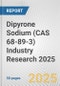 Dipyrone Sodium (CAS 68-89-3) Industry Research 2025: Global and Regional Market Trends 2019-2024 and Forecast to 2029 - Product Image