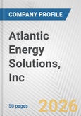 Atlantic Energy Solutions, Inc. Fundamental Company Report Including Financial, SWOT, Competitors and Industry Analysis- Product Image
