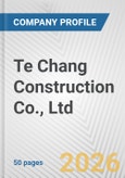 Te Chang Construction Co., Ltd. Fundamental Company Report Including Financial, SWOT, Competitors and Industry Analysis- Product Image