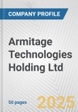 Armitage Technologies Holding Ltd. Fundamental Company Report Including Financial, SWOT, Competitors and Industry Analysis- Product Image