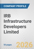 IRB Infrastructure Developers Limited Fundamental Company Report Including Financial, SWOT, Competitors and Industry Analysis- Product Image