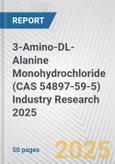 3-Amino-DL-Alanine Monohydrochloride (CAS 54897-59-5) Industry Research 2025: Global and Regional Market Trends 2019-2024 and Forecast to 2029- Product Image
