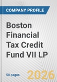 Boston Financial Tax Credit Fund VII LP Fundamental Company Report Including Financial, SWOT, Competitors and Industry Analysis- Product Image