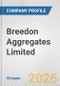 Breedon Aggregates Limited Fundamental Company Report Including Financial, SWOT, Competitors and Industry Analysis - Product Thumbnail Image