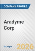 Aradyme Corp. Fundamental Company Report Including Financial, SWOT, Competitors and Industry Analysis- Product Image