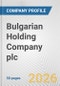 Bulgarian Holding Company plc Fundamental Company Report Including Financial, SWOT, Competitors and Industry Analysis - Product Thumbnail Image