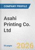 Asahi Printing Co. Ltd. Fundamental Company Report Including Financial, SWOT, Competitors and Industry Analysis- Product Image