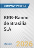 BRB-Banco de Brasilia S.A. Fundamental Company Report Including Financial, SWOT, Competitors and Industry Analysis- Product Image