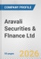 Aravali Securities & FInance Ltd. Fundamental Company Report Including Financial, SWOT, Competitors and Industry Analysis - Product Thumbnail Image