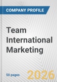 Team International Marketing Fundamental Company Report Including Financial, SWOT, Competitors and Industry Analysis- Product Image