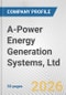 A-Power Energy Generation Systems, Ltd. Fundamental Company Report Including Financial, SWOT, Competitors and Industry Analysis - Product Thumbnail Image