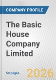 The Basic House Company Limited Fundamental Company Report Including Financial, SWOT, Competitors and Industry Analysis- Product Image