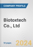 Biotoxtech Co., Ltd. Fundamental Company Report Including Financial, SWOT, Competitors and Industry Analysis- Product Image
