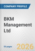 BKM Management Ltd. Fundamental Company Report Including Financial, SWOT, Competitors and Industry Analysis- Product Image