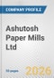 Ashutosh Paper Mills Ltd Fundamental Company Report Including Financial, SWOT, Competitors and Industry Analysis - Product Thumbnail Image