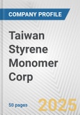 Taiwan Styrene Monomer Corp. Fundamental Company Report Including Financial, SWOT, Competitors and Industry Analysis- Product Image